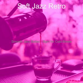 Download track Swanky Lattes Soft Jazz Retro