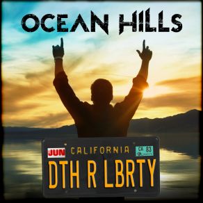 Download track Death Or Liberty Ocean Hills