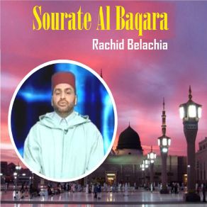 Download track Sourate Al Baqara, Pt. 1 (Quran) Rachid Belachia