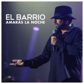 Download track Amarás La Noche (Radio Edit) El Barrio