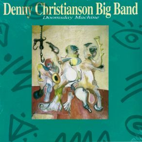 Download track This Is Not The Time Denny Christianson Big Band