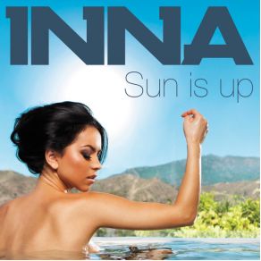 Download track Sun Is Up (Play & Win Mix) Inna, Elena Alexandra ApostoleanuPlay & Win