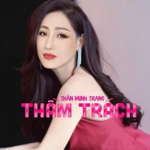 Download track Thầm Trách Thân Minh Trang