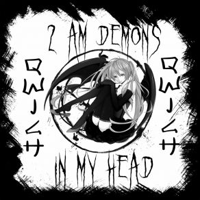 Download track 2 AM DEMONS IN MY HEAD (SPEED UP) Qwich