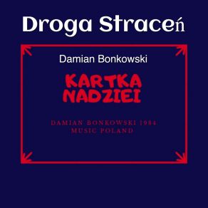 Download track Droga Stracen Damian Bonkowski