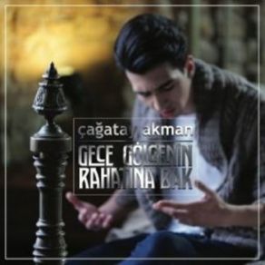 Download track Gece Gölgenin Rahatına Bak Çağatay Akman