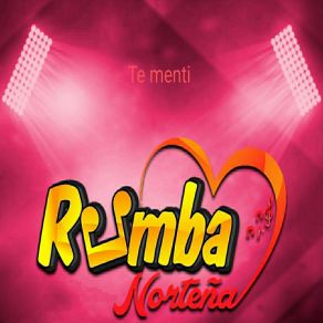 Download track Te Menti Rumba Norteña