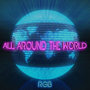 Download track All Around The World (La La La) (Acapella Vocal Mix 125 BPM) RGB