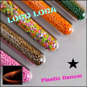 Download track Plastic Dancer (Omnipresenzia Mix) Loco Loca