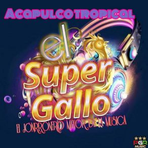 Download track La Tintorera El Super Gallo