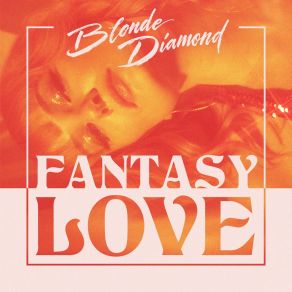 Download track Show Me How You Wanna Be Loved Blonde Diamond