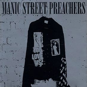 Download track You Love Us Manic Street Preachers