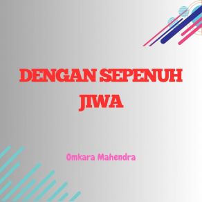 Download track Hanya Satu Suara Omkara Mahendra