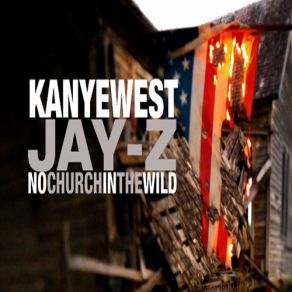 Download track No Church In The Wild Jay - Z, Kanye West, Frank Ocean