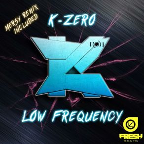 Download track Low Frequency K-Zero