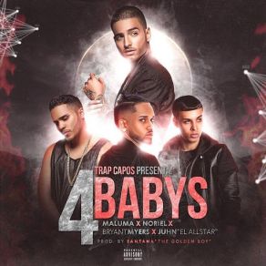 Download track 4 Babys (Maluma, Noriel & Juhn) Bryant MyersMaluma, Noriel, Juhn