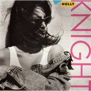 Download track Why Dont'Cha Luv Me (Like You Used To) Holly Knight