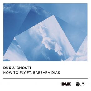 Download track How To Fly GhosttDüx, Bárbara Dias