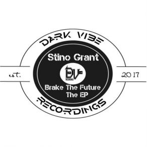 Download track Brake The Future Stino Grant