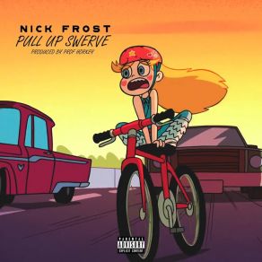 Download track Pull Up, Swerve Nick Frost