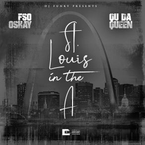 Download track St. Louis In The A (Acapella) (Acapella) DJ FunkyQu Da Queen, Acapella, Fso Oshay