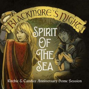 Download track Spirit Of The Sea (Ritchie & Candice Anniversary Home Session) Blackmore's NightRitchie