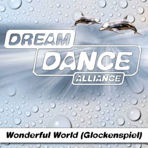 Download track Wonderful World (Glockenspiel) (Mann & Meer Remix Edit) Dream Dance AllianceMann