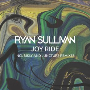 Download track Joy Ride (Extended Mix) Ryan Sullivan