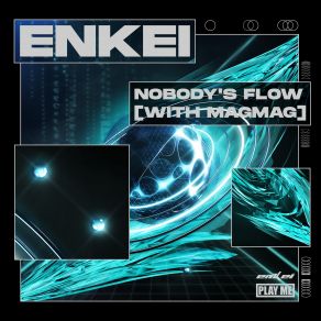 Download track Nobody's Flow Enkei