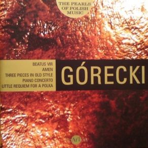 Download track 2. Three Pieces In Old Style: II Henryk Górecki