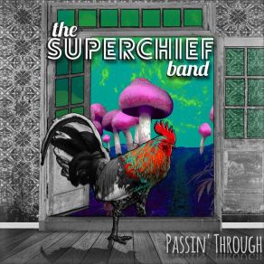 Download track Passin' Through The Superchief Band