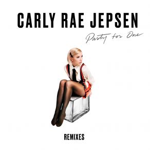 Download track Party For One (More Giraffes Remix) Carly Rae Jepsen