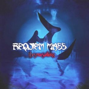 Download track The Meaning The Requiem Mass