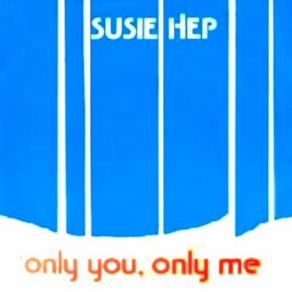 Download track Only You, Only Me Susie Hep