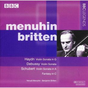 Download track 10 - Schubert. Fantasy For Violin And Piano C-Dur D934. Andante Molto - Benjamin Britten, Yehudi Menuhin