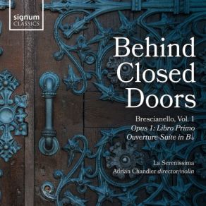 Download track Brescianello: Sinphonia No. 1 For Strings & Continuo In D Major, Op. 12: I. Allegro – Adagio La Serenissima, Adrian Chandler