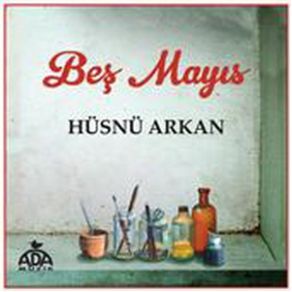 Download track 5 Mayıs Hüsnü Arkan