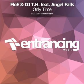 Download track Only Time (Liam Wilson Dub Mix) Floe, Dj T. H., Angel Falls