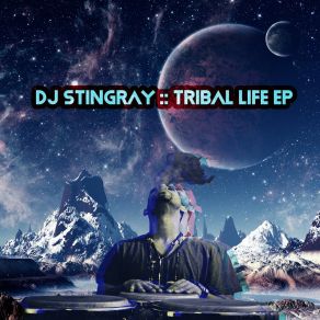 Download track Tribal Life DJ Stingray