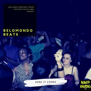 Download track Here It Comes (Panko Deep Mix) Belmondo BeatsPanko