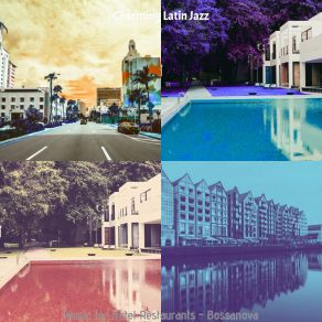 Download track Happening Backdrops For Hotel Restaurants Charming Latin Jazz