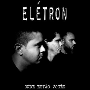 Download track Dados (Onde Estão Vocês) Elétron