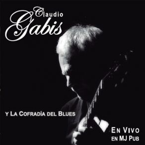 Download track Malas Condiciones Claudio Gabis, La Cofradia Del Blues