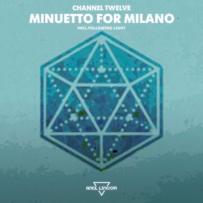 Download track Minuetto For Milano (Original Mix) Channel Twelve