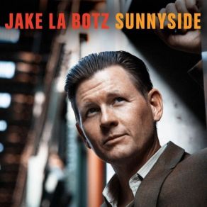 Download track Sunnyside Jake La Botz