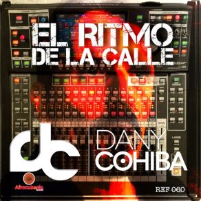Download track El Ritmo De La Calle Dany Cohiba