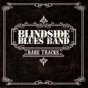 Download track I Can'T Wait Much Longer Blindside Blues Band