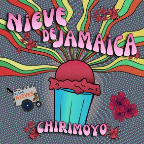 Download track Nieve De Jamaica Chirimoyo