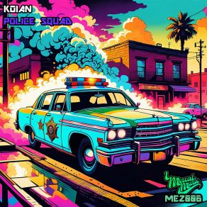 Download track Police Squad (Bail Out Mix) Koian