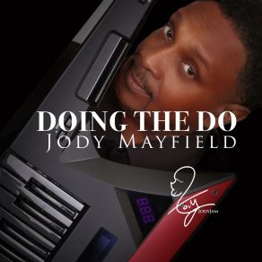 Download track Doing The Do Jody MayfieldJacques Lesure